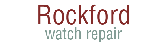 Rockford Watch Repair